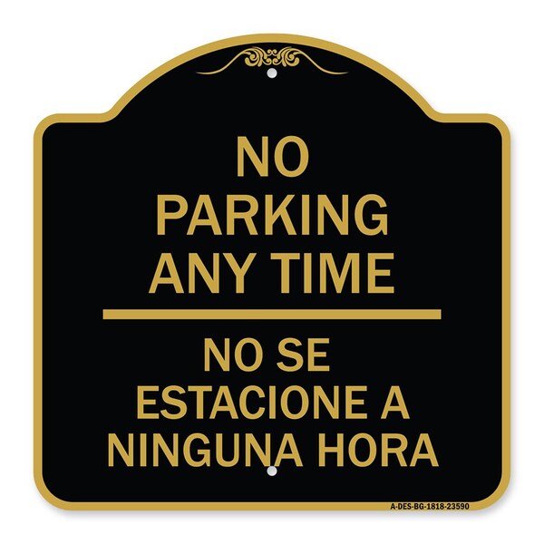 No Se Estacione a Ninguna Hora, Black & Gold Aluminum Architectural Sign, 18" H, BG-1818-23590